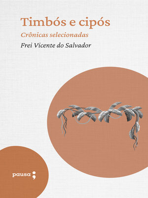 cover image of Timbós e cipós--crônicas selecionadas